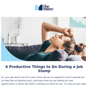6 productive things to do in a job slump