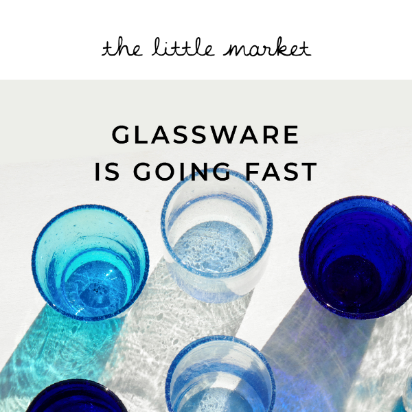 Glassware is in stock but not for long