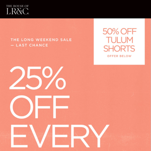 Ends tomorrow: 25% off everything