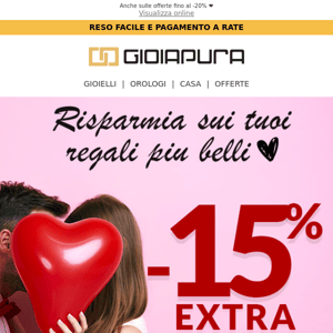 -15% EXTRA, risparmia anche a San Valentino!