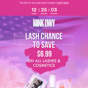 🔔 Last Call! $6.99 On All Lashes & Cosmetics