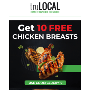 Up to 10 FREE chicken breasts - for a limited time!