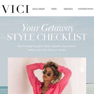 Vici Collection, Meet Your Getaway Checklist