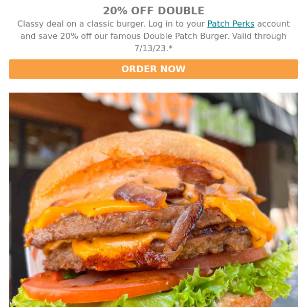 20% OFF DOUBLE PATCH BURGER