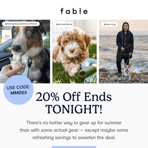 20% off ends tonight!