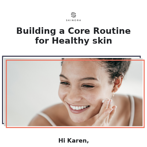 Building a Core Routine for Healthy skin ⭐