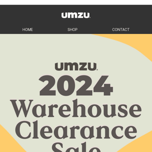 The UMZU 2024 Warehouse Clearance Sale has begun! 🎈