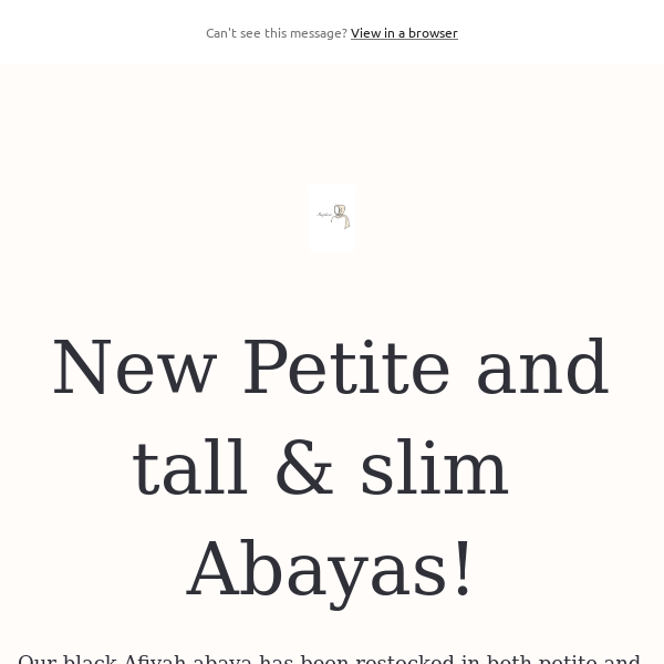 New Petite and tall & slim Abayas!