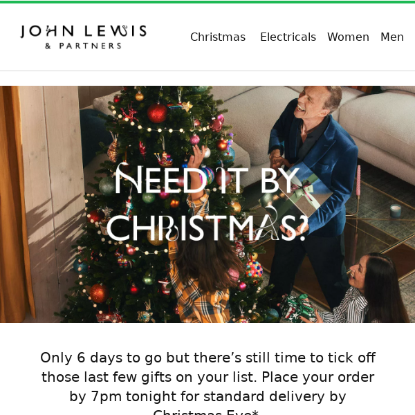 Quick! Order by 7pm tonight for delivery by Christmas Eve