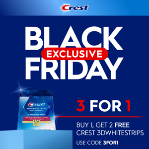 Crest, Enjoy a Black Friday Exclusive from Crest!