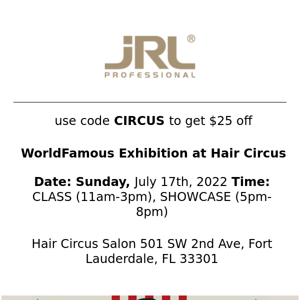 July 17th WorldFamous Exhibition at Hair Circus