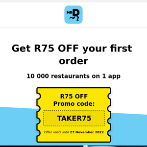 Get R75 OFF your first Mr D order today 🍔