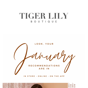 Your January Recommendations, Tiger Lily Boutique 🔥