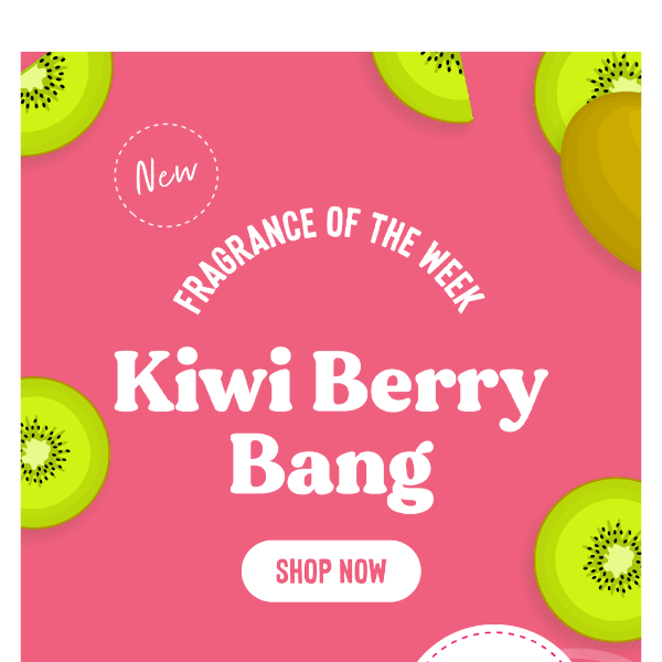 KIWI BERRY 💥 BANG 💥