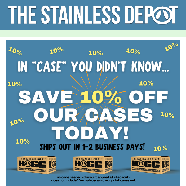 Finally! 💥10% off full cases?!