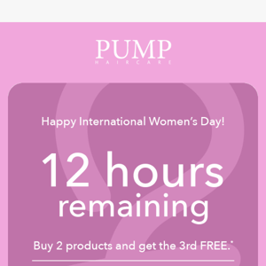 12 hours to go, PUMP Haircare!