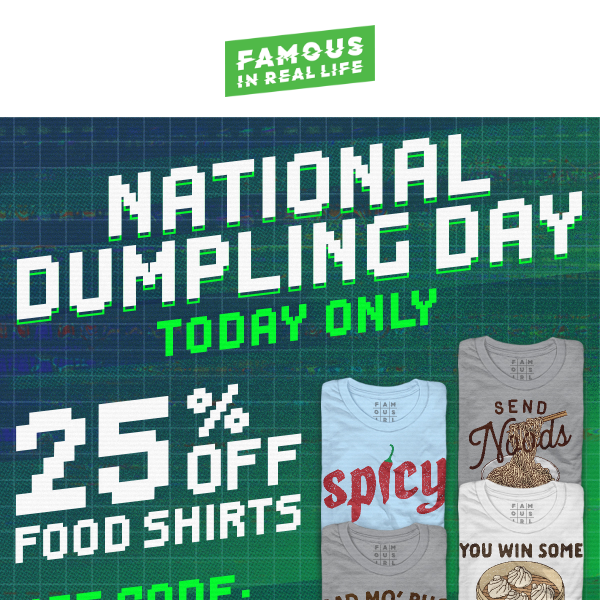 National Dumpling Day 🥟 25% Food Shirts