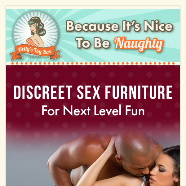 Betty's Blog: Discreet sex furniture for next level fun