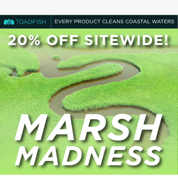 20% OFF - Marsh Madness Sale!