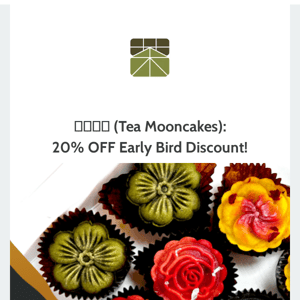 中秋月餅 (Tea Mooncakes 2022): 20% OFF Early Bird Discount!