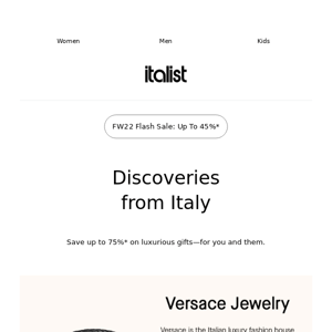 Discoveries fr. Italy: Borsalino, Versace Jewelry—75%* Savings