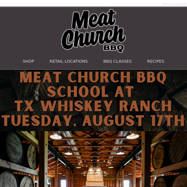 BBQ School at TX Whiskey Ranch on August 17th