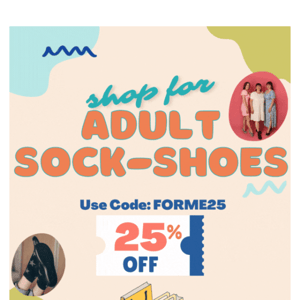 Adult Size Sock-Shoe Range 25% Off For 2 Days! 🎉