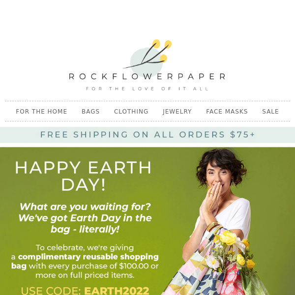 Qualify for a complimentary bag on Earth Day!
