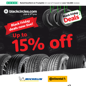 Black Friday early access - enjoy 15% off selected tyres now!