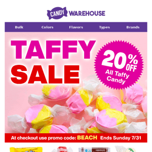 🍬 Taffy 20% Off - Hurry, Sale Ends 7/31!