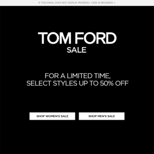 STARTS NOW | TOM FORD SALE