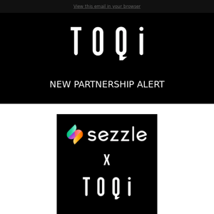 New Partnership Alert: TOQi + Sezzle for Smoother Checkouts!