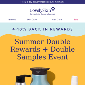 Double Rewards + Double Samples Summer Event is HERE!