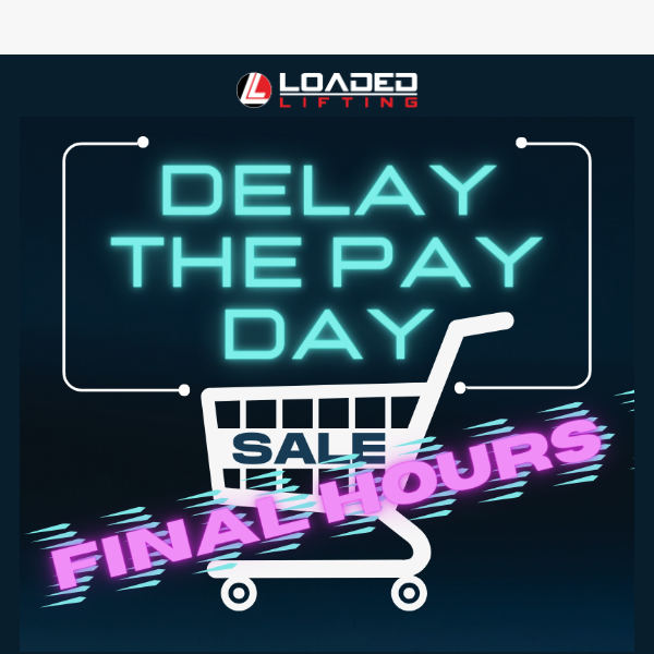 💰 Delay the Pay Day Sale! 📣