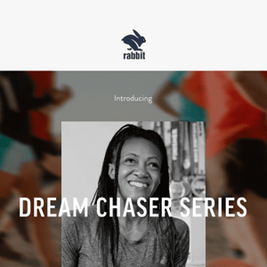 Introducing the Dream Chaser Series