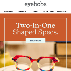 Two-in-one shaped specs.