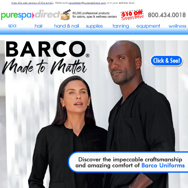 Pure Spa Direct! Get Uniformly Amazing: Barco Uniforms - Where Fashion Meets Function! + $10 Off $100 or more of any of our 80,000+ products!