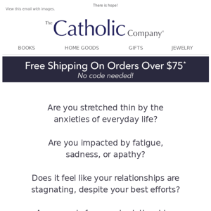 Finally! A Catholic Playbook To Manage Stress