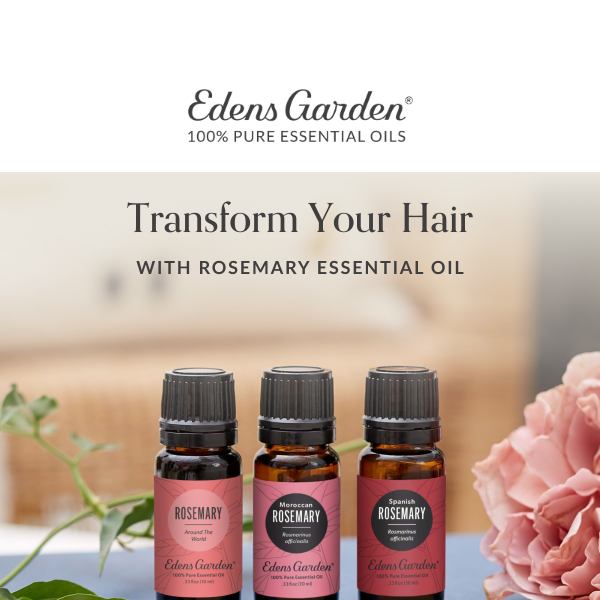 Boost Your Hair Growth with Rosemary Essential Oil - Edens Garden® - Edens  Garden