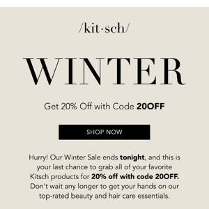 THIS IS IT: The Winter Sale ends TONIGHT!