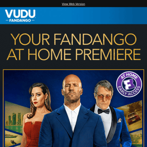 Your Fandango at Home Premiere