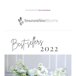 Looking For Inspiration - Our Most Popular Blooms of 2022