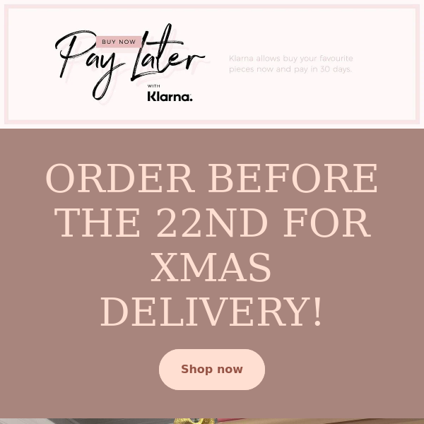 ORDER BEFORE THE 22ND FOR XMAS DELIVERY
