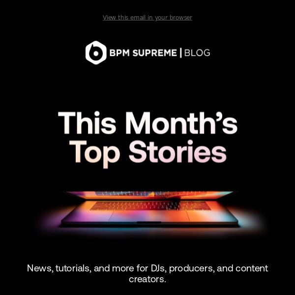 Top Stories This Month: Mixing Tips for New DJs and More