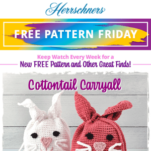 Hello, Friend! Did you download your FREE pattern?