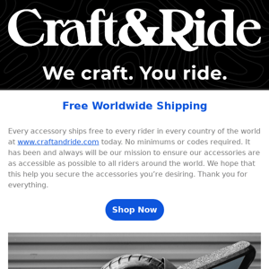 Free Worldwide Shipping at Craft&Ride Today 🌍