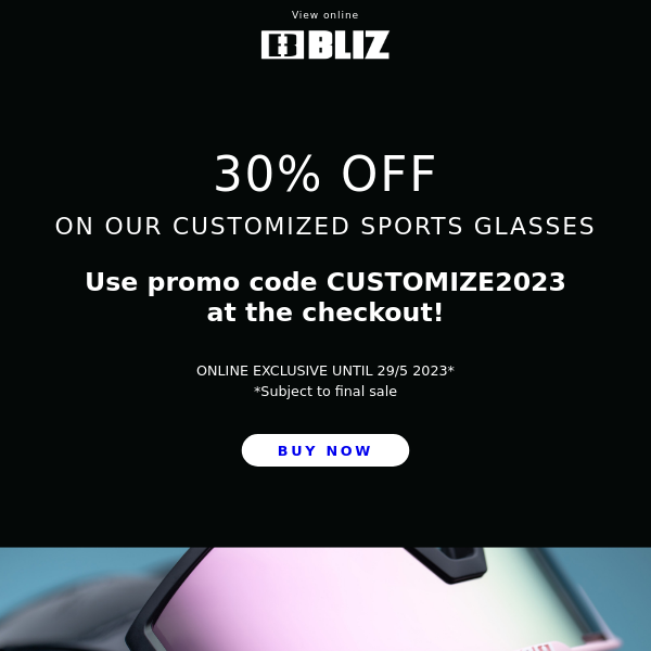 30% OFF! ONLINE EXCLUSIVE CUSTOMIZED SPORTS GLASSES!