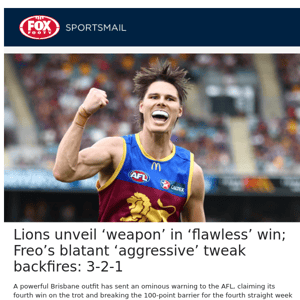 Lions unveil ‘weapon’ in ‘flawless’ win; Freo’s blatant ‘aggressive’ tweak backfires: 3-2-1