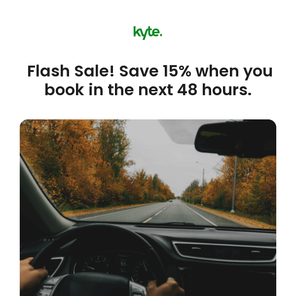 🚨 Flash Sale: 48 Hours to Save 15% On Your Next Rental