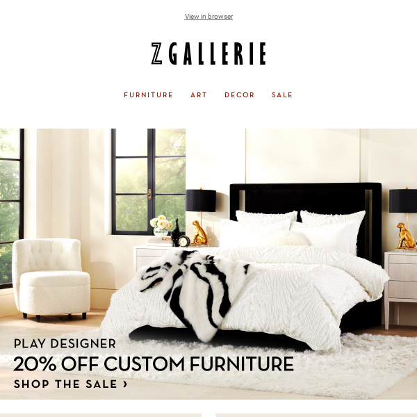20% OFF Made-To-Order Custom Furniture​